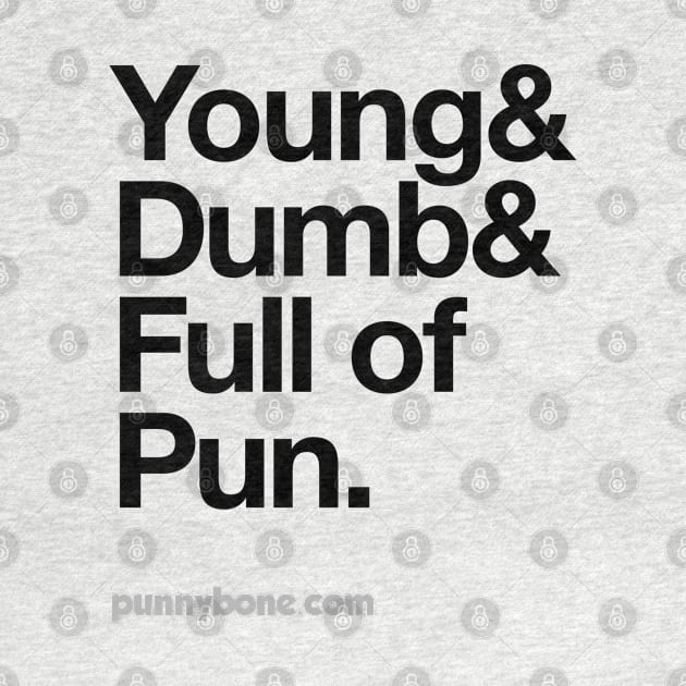 Young, dumb and full of pun by codeWhisperer